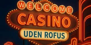 Oplev Online Casinoer Uden ROFUS Spil Uden Begrænsninger