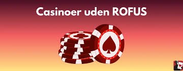 Oplev Online Casinoer Uden ROFUS Spil Uden Begrænsninger