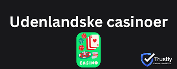 Udenlandske Casino Alt Du Behøver at Vide